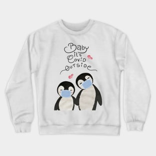 Baby Its Covid Outside Penguin Couple - Cute Christmask Penguins Crewneck Sweatshirt